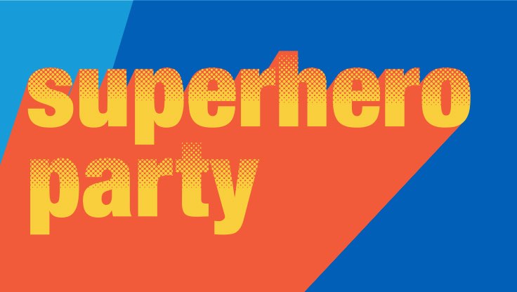 Graphic of superhero party. 